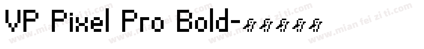 VP Pixel Pro Bold字体转换